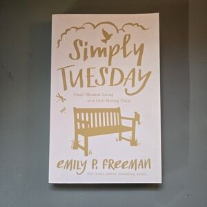 Simply Tuesday by Emily P. Freeman Book